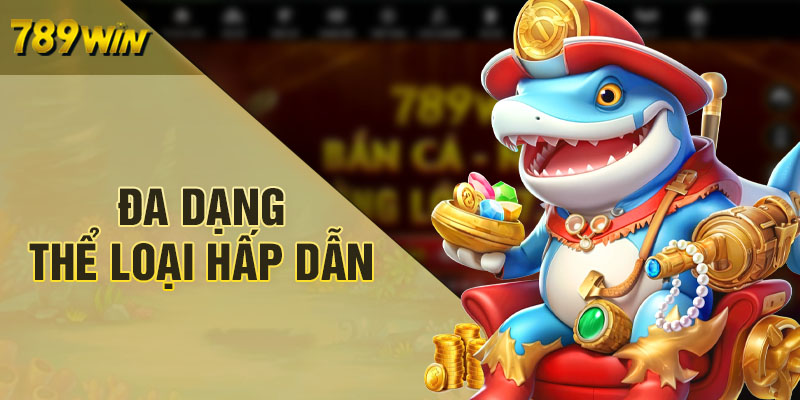 Đa dạng thể loại hấp dẫn